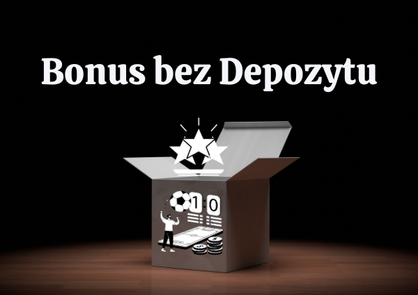 Bonus bez Depozytu